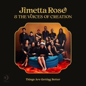 Jimetta Rose& the Voices of Creation - Things Are Getting Better