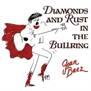 Joan Baez - Diamonds and Rust Bullring