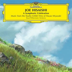 Joe Hisaishi - A Symphonic Celebration -Music From the Studio Ghibli Films of Hayao Miyazaki <