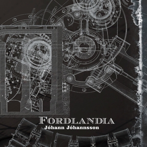 Jóhann Jóhannsson - Fordlandia