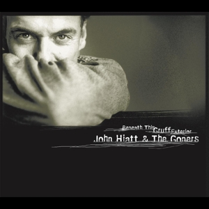 John Hiatt - Beneath This Gruff Exterior