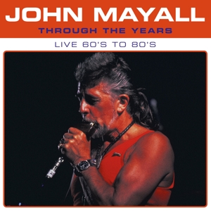 John Mayall - Through the Years