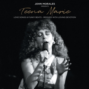 John Morales - John Morales Presents Teena Marie - Love Songs