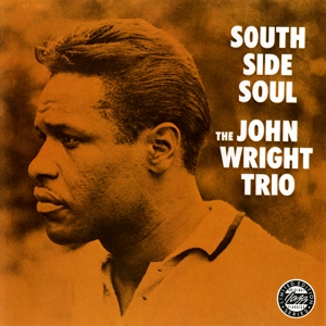 John Wright Trio - South Side Soul