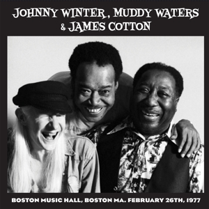 Johnny Winter& Muddy Waters & James Cotton - Live In Boston 77 (Best of Vol.1)