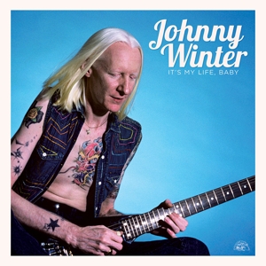 Johnny Winter - It's My Life, Baby