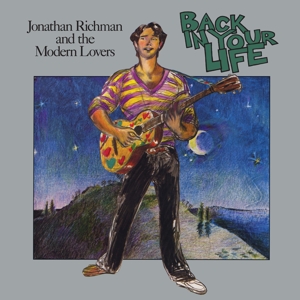 Jonathan Richman& the Modern Lovers - Back In Your Life