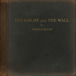 Joshua Radin - Ghost and the Wall