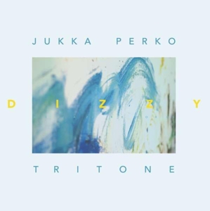 Jukka -Tritone- Perko - Dizzy