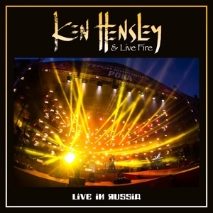 Ken Hensley& Live Fire - Live In Russia