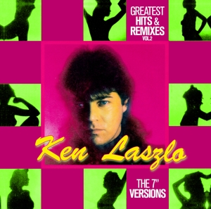 Ken Laszlo - Greatest Hits & Remixes Vol. 2