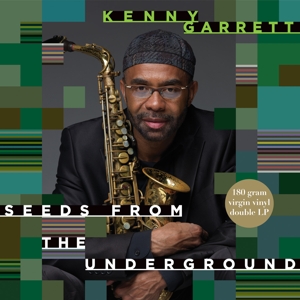 Kenny Garrett - Seeds From the Underground