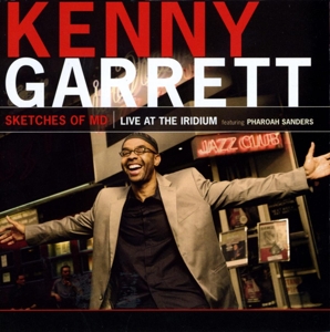 Kenny Garrett - Sketches of Md - Live At the Iridium