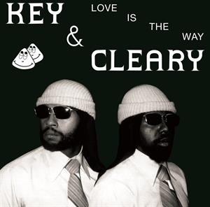 Key And Cleary - Love is the Way