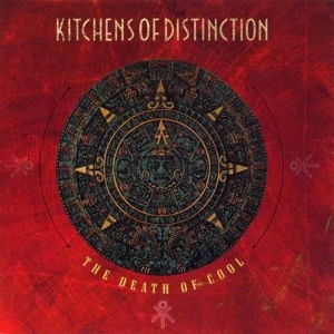 Kitchens Of Distinction - Death of Cool