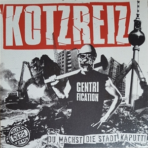 Kotzreiz - Du Machts Die Stadt Kaputt (Re-Issue)