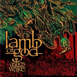 Lamb Of God - Ashes of the Wake (15th Anniversary)