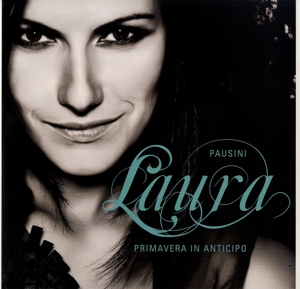 Laura Pausini - Primavera In Anticipo