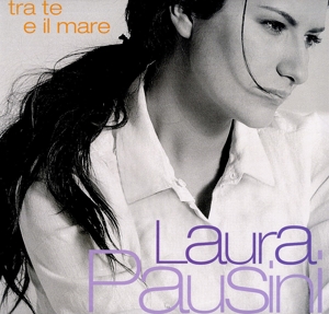 Laura Pausini - Tra Te E Il Mare