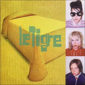 Le Tigre - Le Tigre