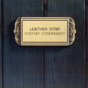 Leaether Strip - Solitary Confinement