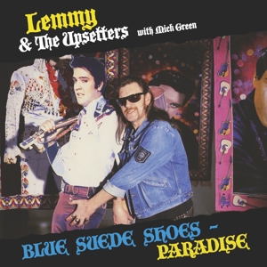 Lemmy & the Upsetters With Mick Green - Blue Suede Shoes/ Pardise