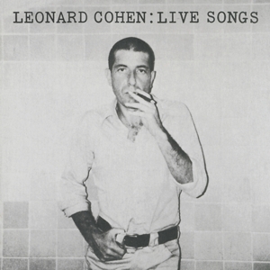 Leonard Cohen - Leonard Cohen: Live Songs