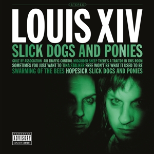 Louis XIV - Slick Dogs and Ponies