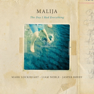 Malija - Malija-the Day I Had Everything