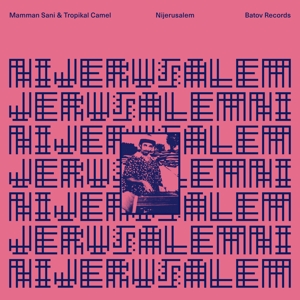 Mamman Sani & Tropikal Camel - Nijerusalem