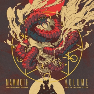 Mammoth Volume - Cursed Who Perform the Lavargod Rites