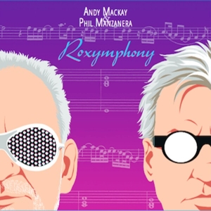 Manzanera & Mackay - Roxymphony