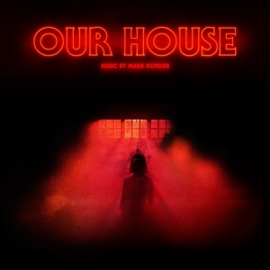 Mark Korven - Our House