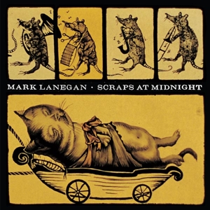 Mark Lanegan - Scraps At Midnight