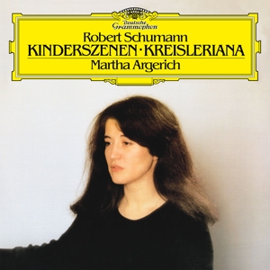 Martha Argerich - Schumann: Kinderszenen, Op. 15; Kreisleriana, Op.