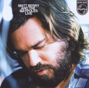 Matt Berry& the Maypoles - Matt Berry and the Maypoles Live