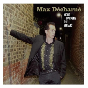 Max Decharne - Night Darkens the Streets