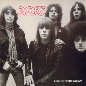 MC5 - Live Detroit 68/69