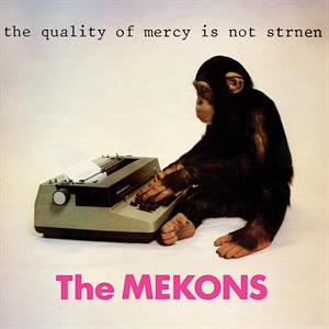 Mekons - Quality of Mercy is Not Strnen