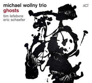 Michael Wollny Trio - Ghosts