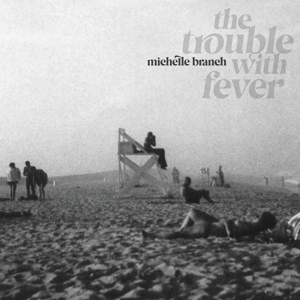 Michelle Branch - Trouble With Fever