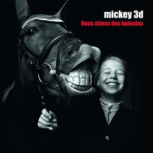 Mickey 3D - Nous Etions Des Humains