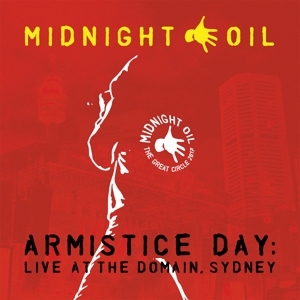 Midnight Oil - Armistice Day: Live At the Domain, Sydney