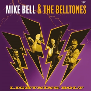 Mike Bell & the Belltones - Lightning Bolt!