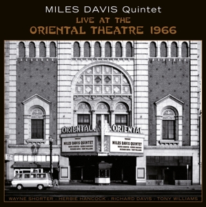 Miles Davis Quintet - Live At the Oriental Theatre 1966