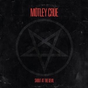 Mötley Crüe - Shout At the Devil