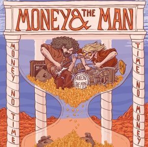 Money & The Man - Money No Time,Time No Mon