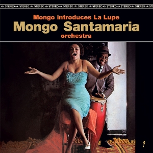 Mongo Santamaria - Mongo Introduces La Lupe