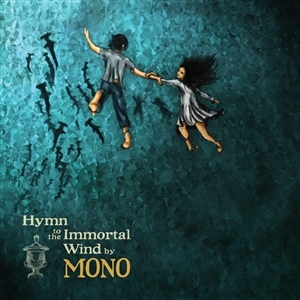 Mono (7) - Hymn To the Immortal Wind