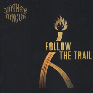 Mother Tongue - Follow the Trail